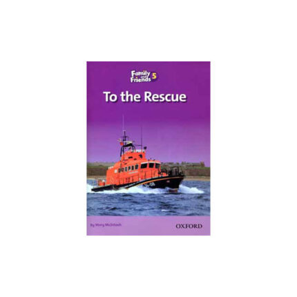 TO THE RESCUE